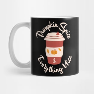 Pumpkin Spice and Everything Nice Mug